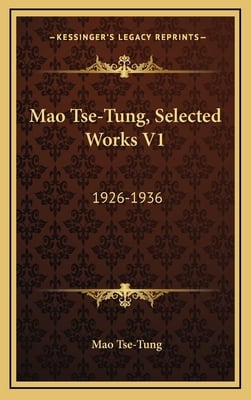 Mao Tse-Tung, Selected Works V1: 1926-1936