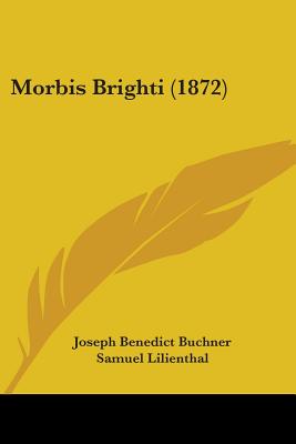 Morbis Brighti (1872)