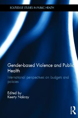 Gender-based Violence and Public Health: International perspectives on budgets and policies