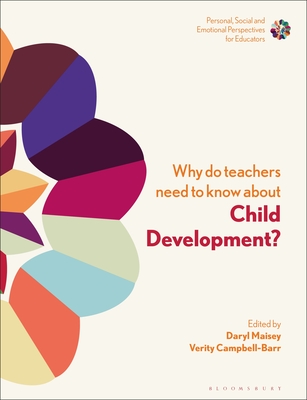 Why Do Teachers Need to Know about Child Development?: Strengthening Professional Identity and Well-Being