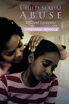 Child Sexual Abuse: A Silent Epidemic
