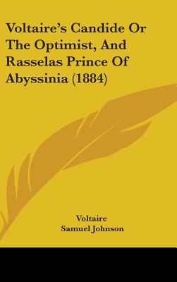 Voltaire's Candide Or The Optimist, And Rasselas Prince Of Abyssinia (1884)