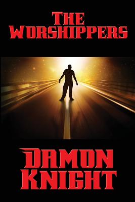 The Worshippers: A Positronic Book