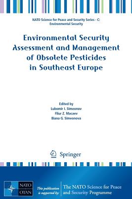 Environmental Security Assessment and Management of Obsolete Pesticides in Southeast Europe