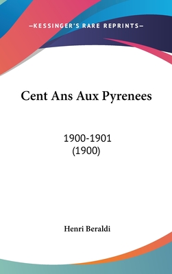 Cent Ans Aux Pyrenees: 1900-1901 (1900)