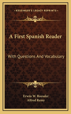 A First Spanish Reader: With Questions And Vocabulary