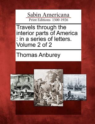 Travels through the interior parts of America: in a series of letters. Volume 2 of 2
