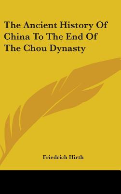 The Ancient History Of China To The End Of The Chou Dynasty