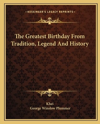 The Greatest Birthday From Tradition, Legend And History