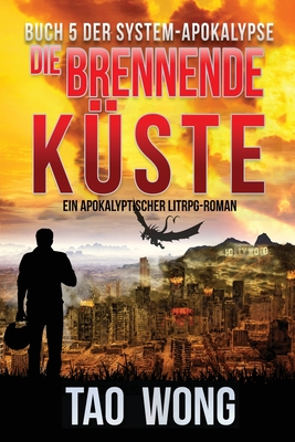 Die brennende Küste: Ein Apokalyptischer LitRPG-Roman