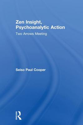 Zen Insight, Psychoanalytic Action: Two Arrows Meeting