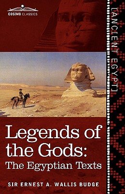 Legends of the Gods: The Egyptian Texts