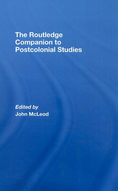 The Routledge Companion To Postcolonial Studies