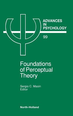 Foundations of Perceptual Theory: Volume 99