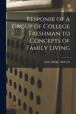 Response of a Group of College Freshman to Concepts of Family Living