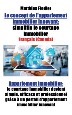 Le concept de l'appariement immobilier innovant: simplifie le courtage immobilier: Appariement immobilier: le courtage immobilier devient simple, effi