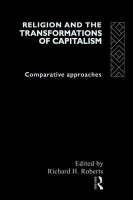 Religion and the Transformation of Capitalism: Comparative Approaches