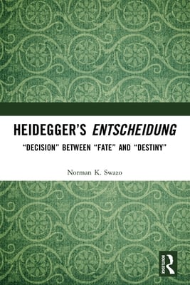 Heidegger's Entscheidung: "Decision" Between "Fate" and "Destiny"