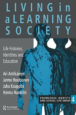 Living In A Learning Society: Life-Histories, Identities And Education