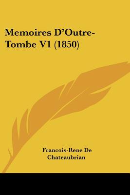 Memoires D'Outre-Tombe V1 (1850)