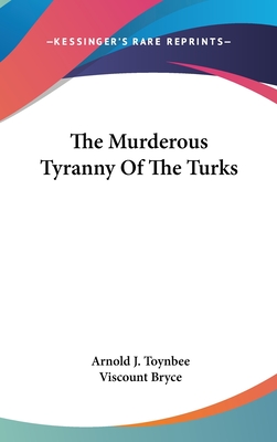 The Murderous Tyranny Of The Turks