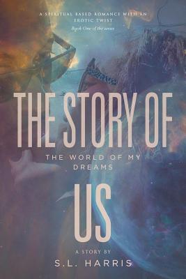 The Story of Us: The World of My Dreams