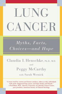 Lung Cancer: Myths, Facts, Choices-And Hope