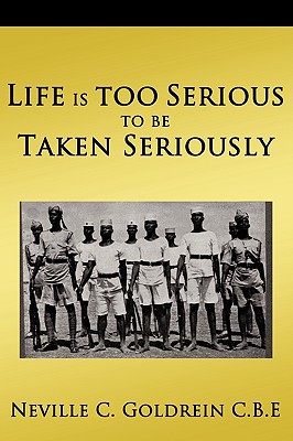 Life Is Too Serious to Be Taken Seriously