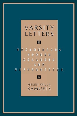 Varsity Letters: Documenting Modern Colleges and Universities
