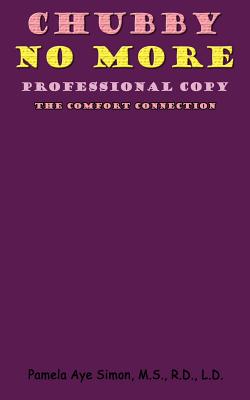 Chubby No More, Professional Copy: The Comfort Connection
