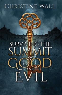 Surviving the Summit of Good and Evil