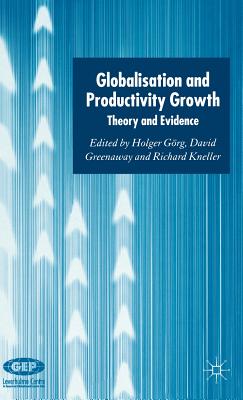 Globalisation and Productivity Growth: Theory and Evidence