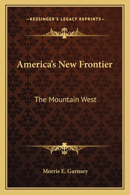 America's New Frontier: The Mountain West