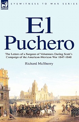 El Puchero: the Letters of a Surgeon of Volunteers During Scott's Campaign