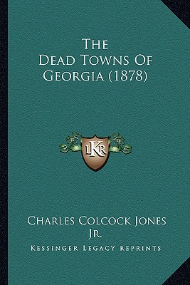 The Dead Towns Of Georgia (1878)