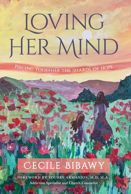 Loving Her Mind: Piecing Together the Shards of Hope