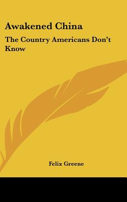 Awakened China: The Country Americans Don't Know