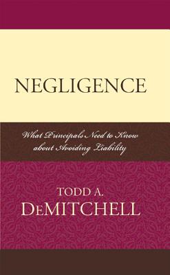 Negligence: What Principals Need to Know About Avoiding Liability