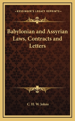 Babylonian and Assyrian Laws, Contracts and Letters