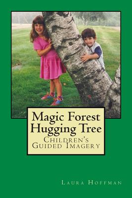 Magic Forest Hugging Tree: Children's Guided Imagery
