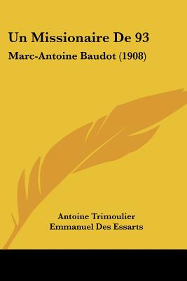 Un Missionaire De 93: Marc-Antoine Baudot (1908)