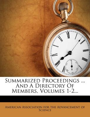 Summarized Proceedings ... And A Directory Of Members, Volumes 1-2...