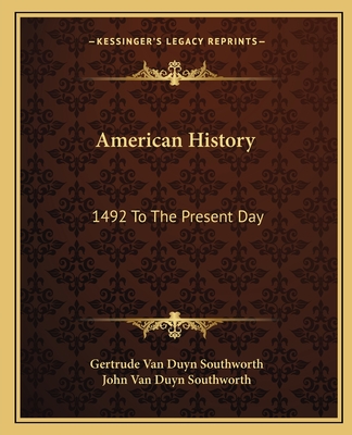 American History: 1492 To The Present Day