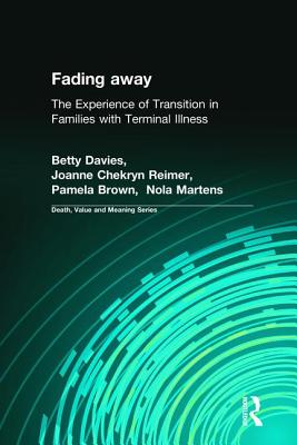 Fading Away: The Experience of Transition in Families with Terminal Illness