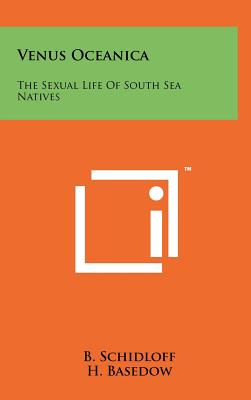 Venus Oceanica: The Sexual Life Of South Sea Natives