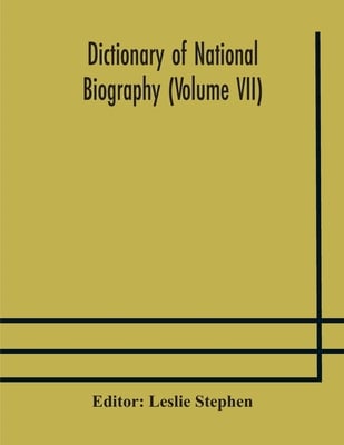 Dictionary Of National Biography (Volume Vii)