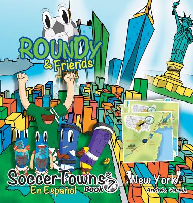 Roundy and Friends - New York: Soccertowns Libro 7 en Español