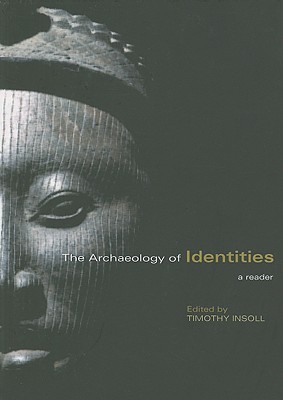 The Archaeology of Identities: A Reader