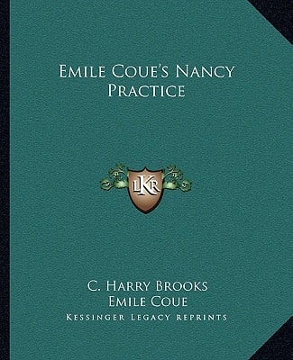Emile Coue's Nancy Practice