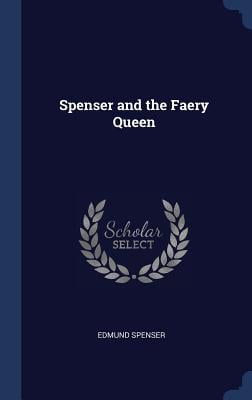 Spenser and the Faery Queen